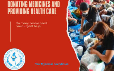 New Myanmar Foundation မှစစ်ဘေးရှောင်များအား ဆေးဝါး လှူဒါန်းခြင်းနှင့် ကျန်းမာရေးစောင့်ရှောက်မှုများ ပြုလုပ်ပေးခြင်း
