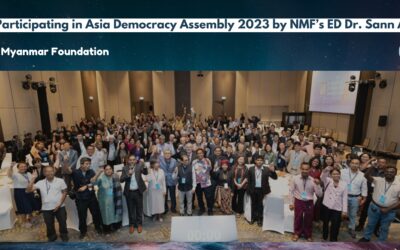 Asia Democracy Assembly 2023 attended by Executive Director of New Myanmar Foundation Dr. Sann Aung